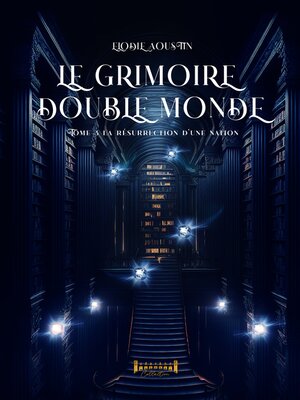 cover image of Le grimoire double monde, Tome 3